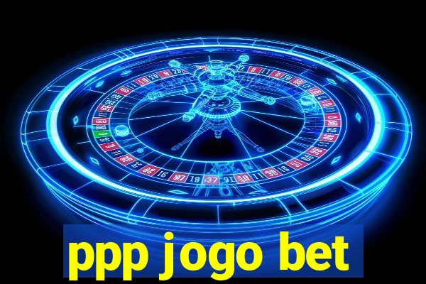 ppp jogo bet