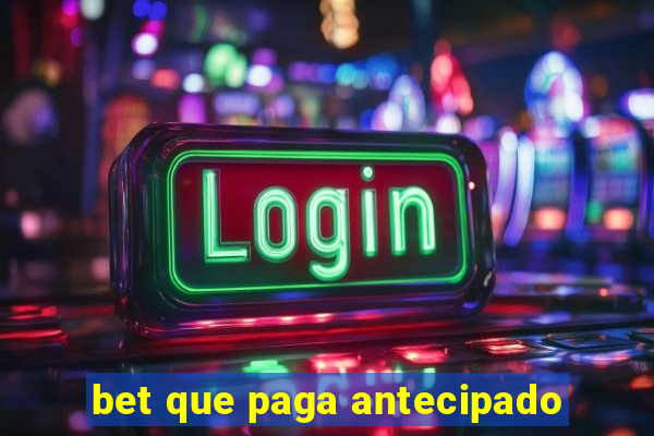 bet que paga antecipado