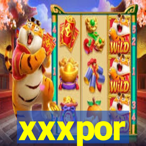 xxxpor