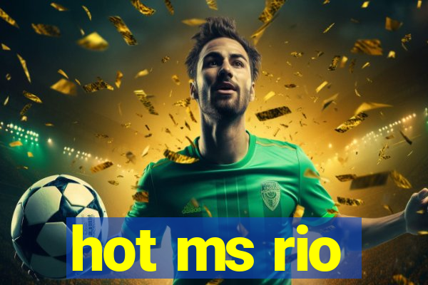 hot ms rio