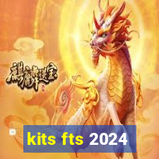 kits fts 2024