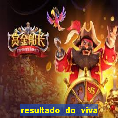 resultado do viva sorte de hoje, domingo