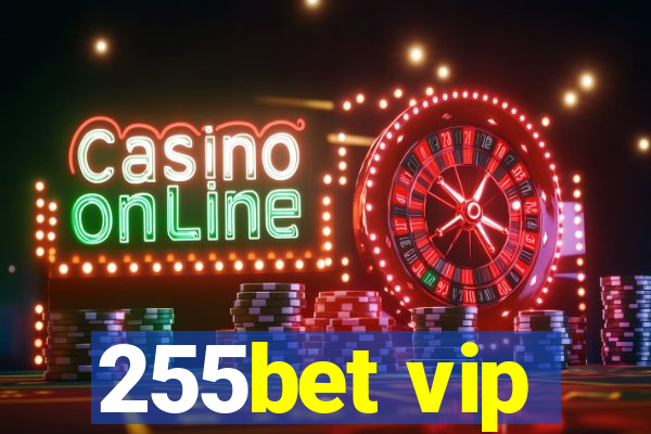 255bet vip