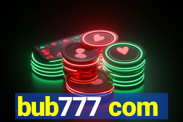 bub777 com