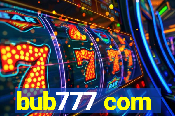 bub777 com