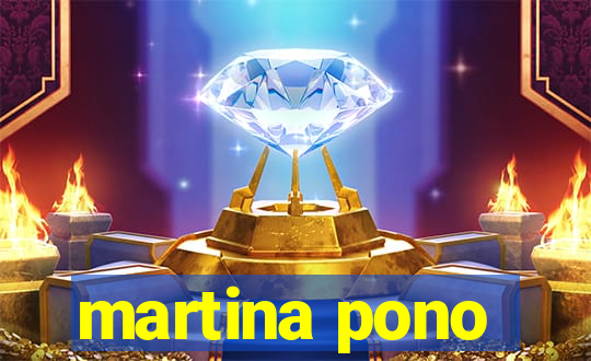 martina pono