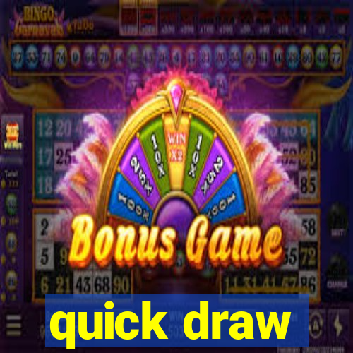 quick draw