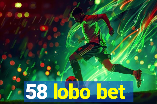 58 lobo bet