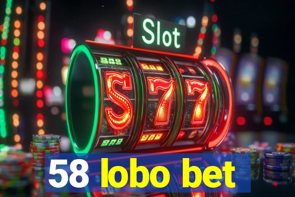 58 lobo bet