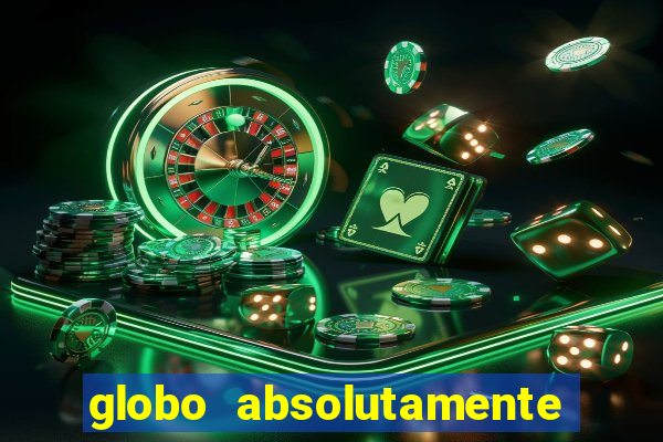 globo absolutamente sobretudo 2019
