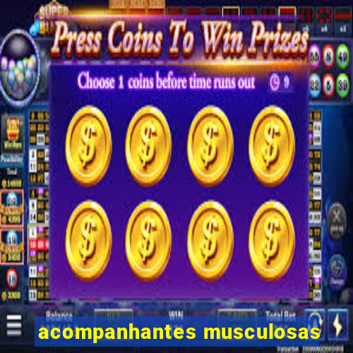 acompanhantes musculosas