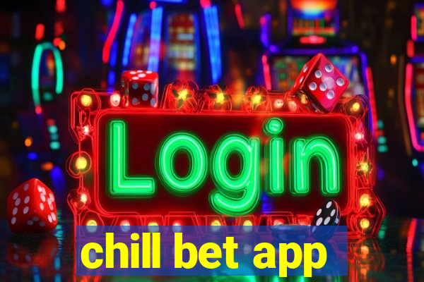 chill bet app