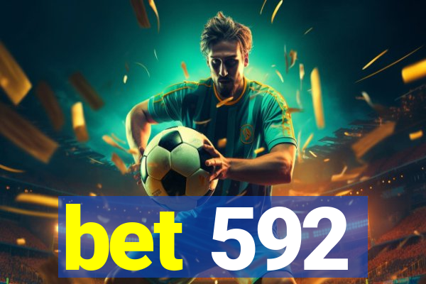 bet 592
