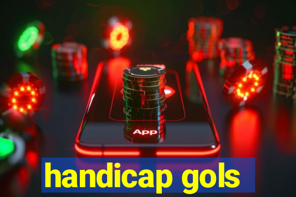 handicap gols