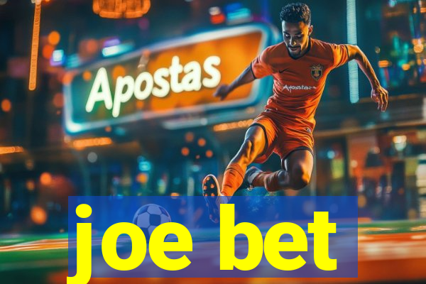 joe bet