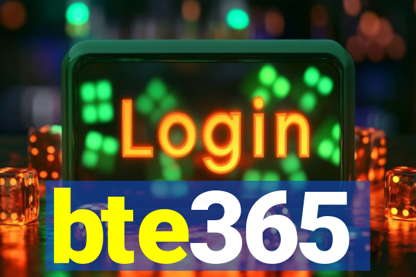bte365