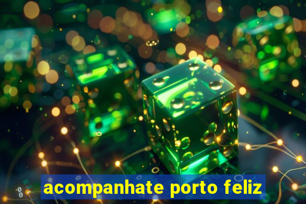 acompanhate porto feliz