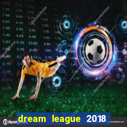 dream league 2018 dinheiro infinito