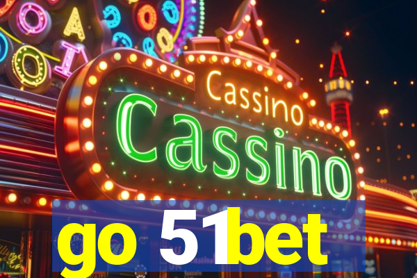go 51bet