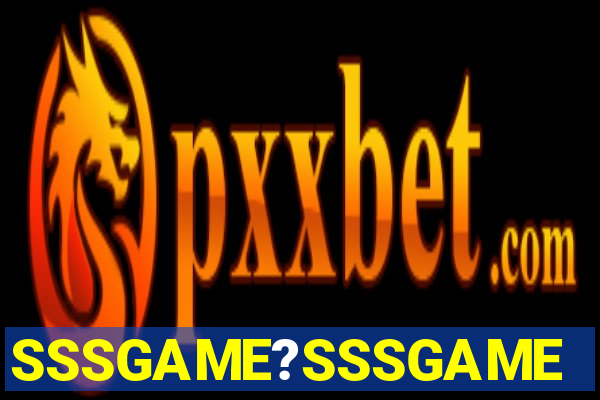 SSSGAME?SSSGAME