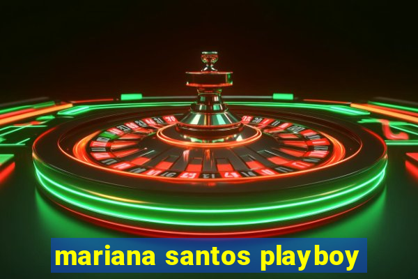 mariana santos playboy
