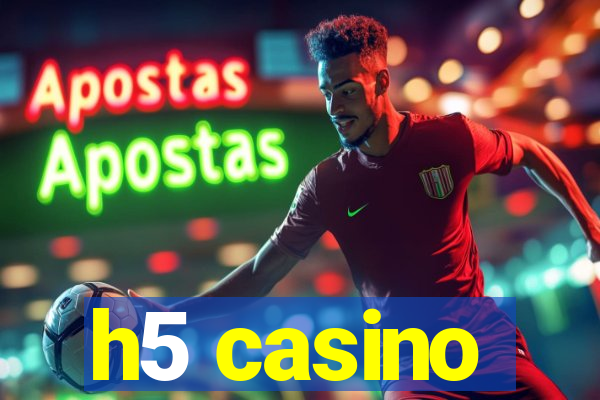 h5 casino