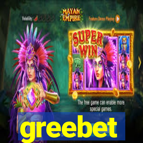 greebet