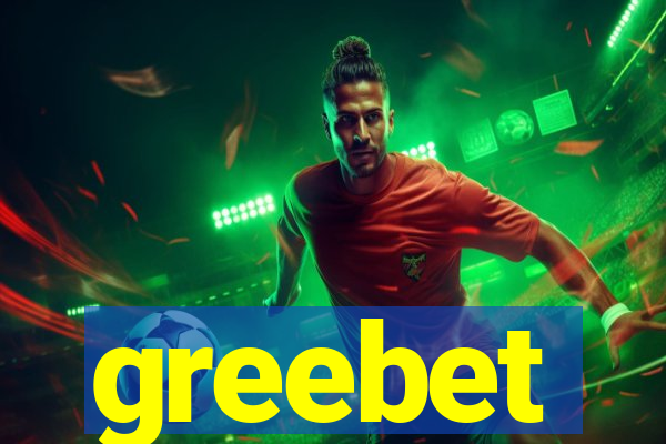 greebet
