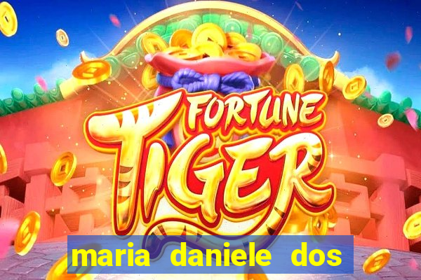 maria daniele dos santos dutra