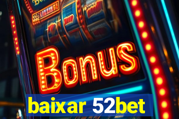 baixar 52bet