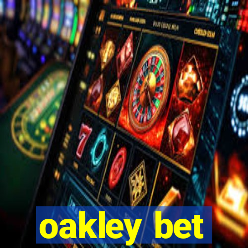 oakley bet