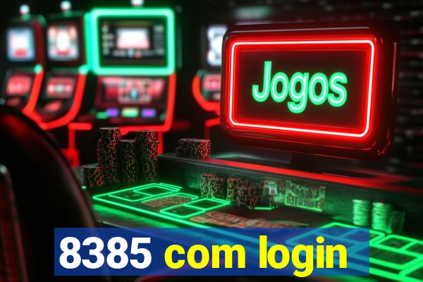 8385 com login