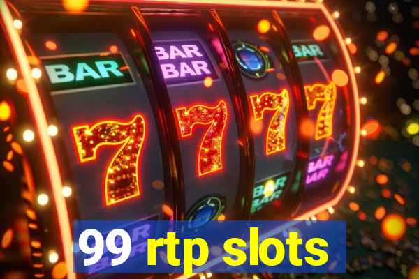 99 rtp slots