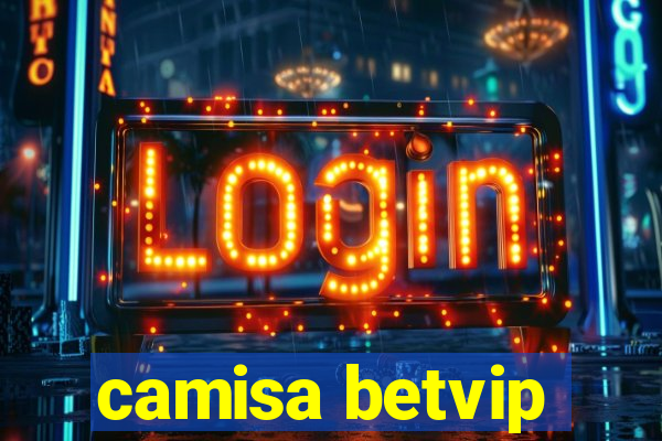 camisa betvip