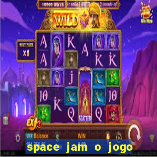 space jam o jogo do século torrent