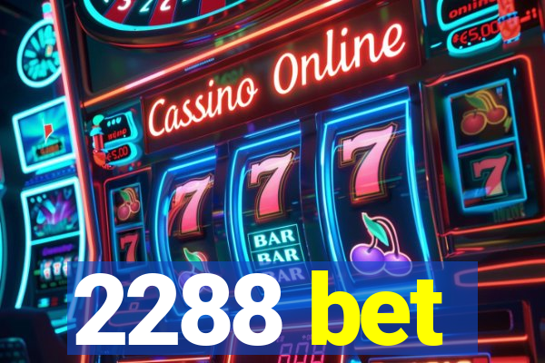 2288 bet