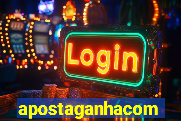 apostaganhacom