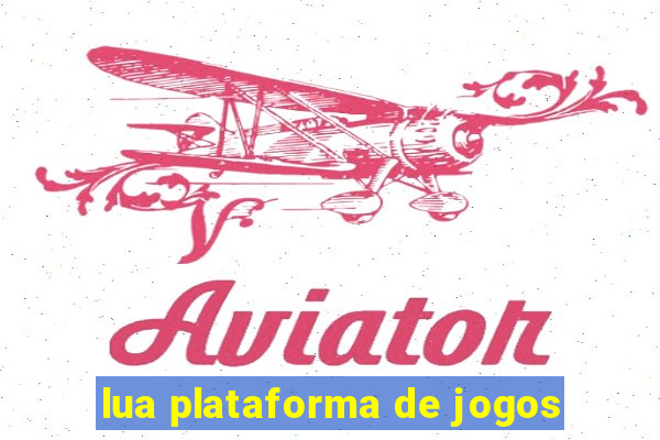 lua plataforma de jogos