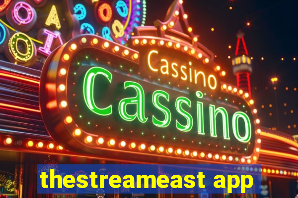 thestreameast app