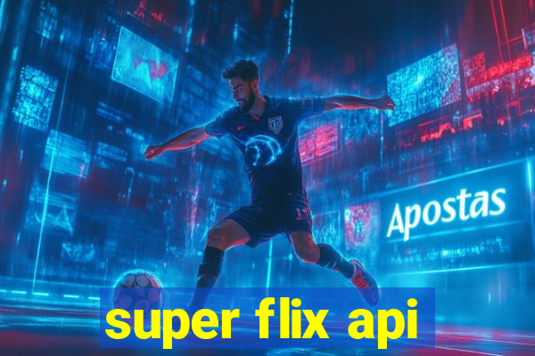 super flix api