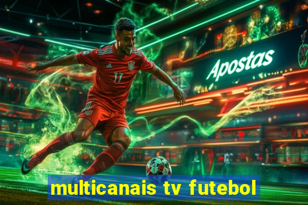 multicanais tv futebol