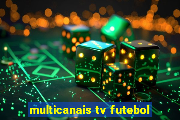 multicanais tv futebol