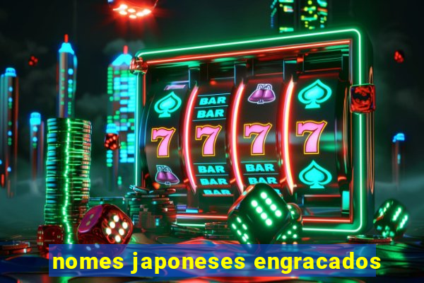 nomes japoneses engracados