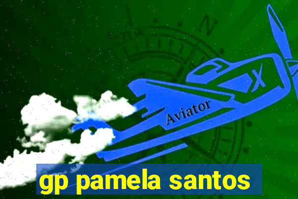 gp pamela santos