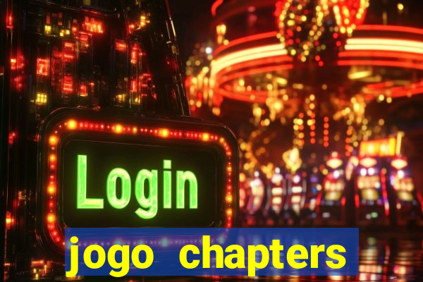 jogo chapters diamantes infinitos