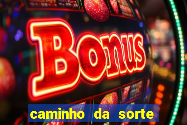 caminho da sorte esporte net