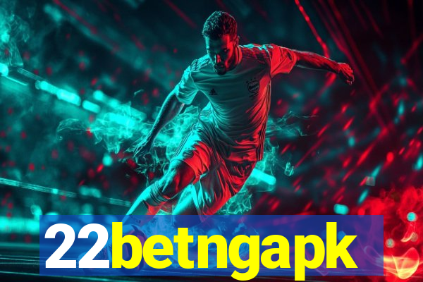 22betngapk