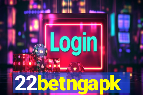 22betngapk