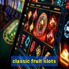 classic fruit slots