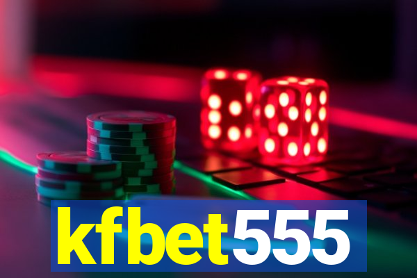 kfbet555